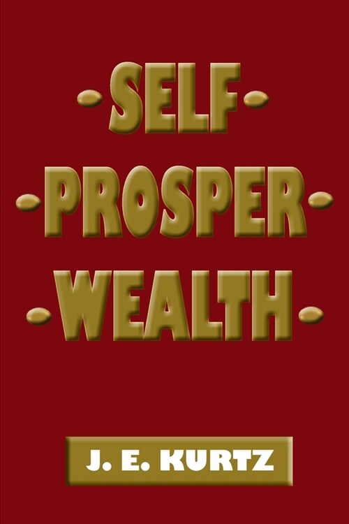 -Self-Prosper-Wealth- (Paperback)