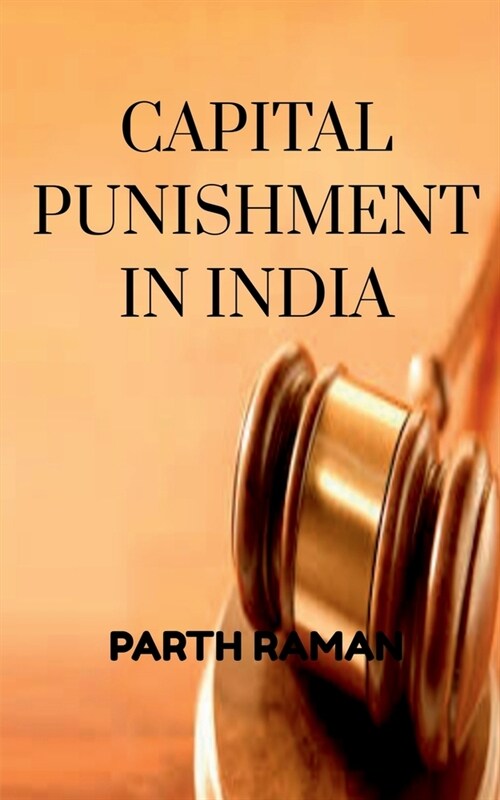 Capital Punishment in India (Paperback)