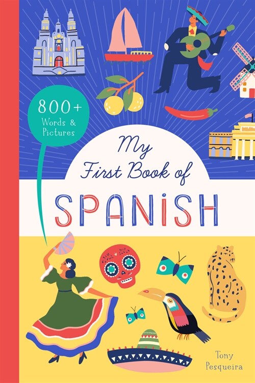 My First Book of Spanish: 800+ Words & Pictures (Paperback)