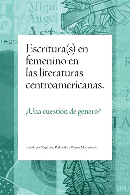 Escritura(s) En Femenino En Las Literaturas Centroamericanas: 풳na Cuesti? de G?ero? (Paperback)