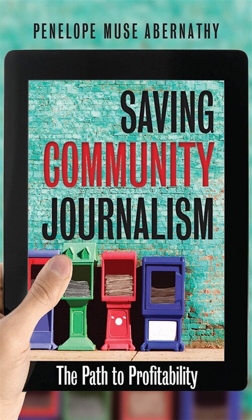 Saving Community Journalism: The Path to Profitability (Paperback)