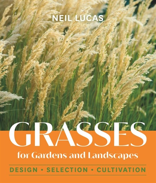Grasses for Gardens and Landscapes (Hardcover)