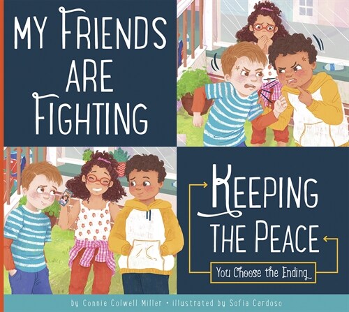 My Friends Are Fighting: Keeping the Peace (Library Binding)