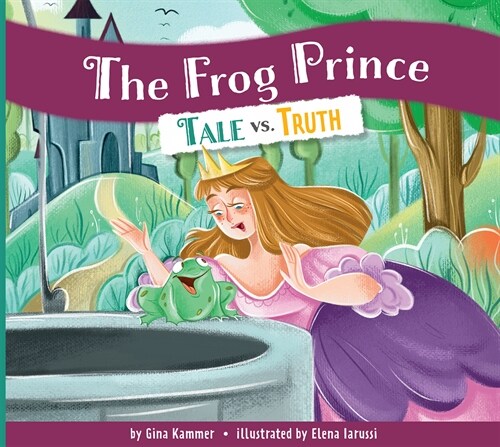 The Frog Prince: Tale vs. Truth (Library Binding)