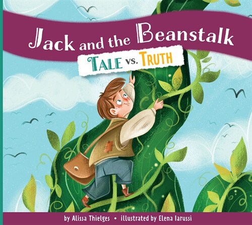 Jack and the Beanstalk: Tale vs. Truth (Library Binding)