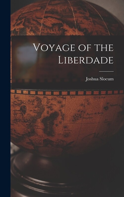 Voyage of the Liberdade (Hardcover)