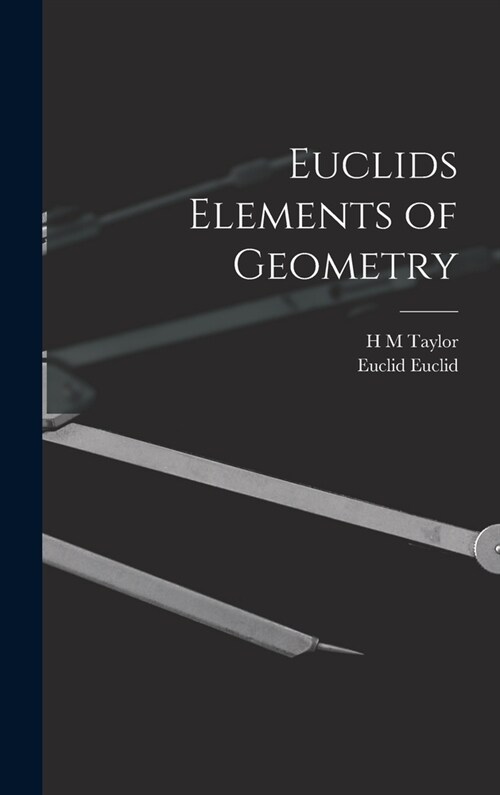 Euclids Elements of Geometry (Hardcover)