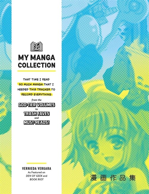 My Manga Collection: That Time I Read So Much Manga That I Needed This Tracker to Record Everything, from the God-Tier Volumes to Trash Fav (Paperback)
