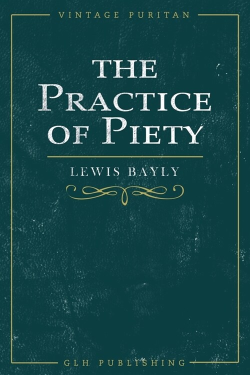 The Practice of Piety (Paperback)