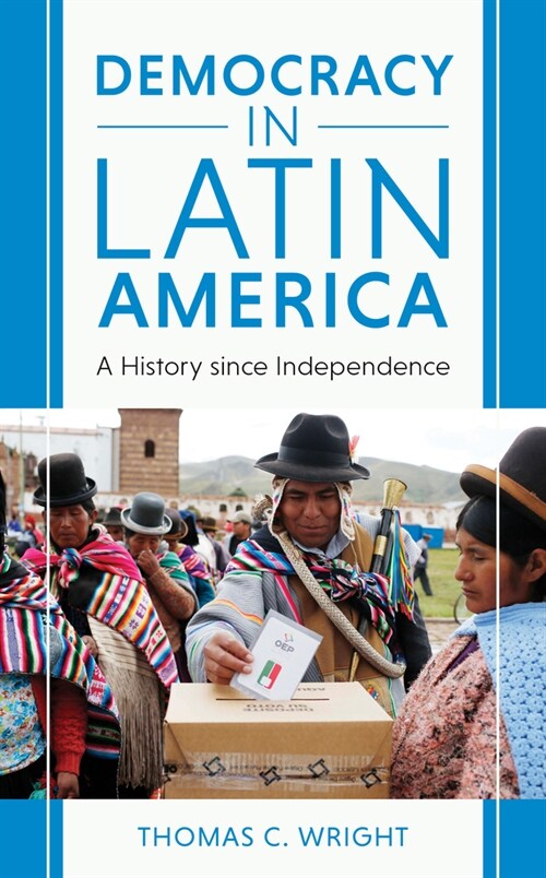 Democracy in Latin America: A History Since Independence (Hardcover)