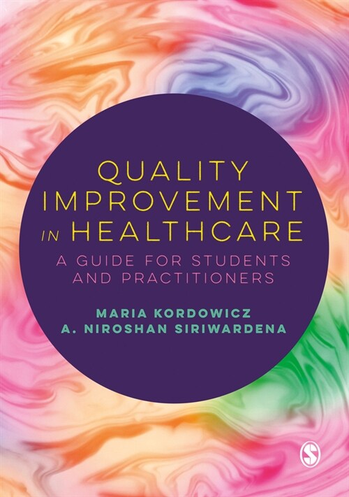 Quality Improvement in Healthcare : A Guide for Students and Practitioners (Paperback)