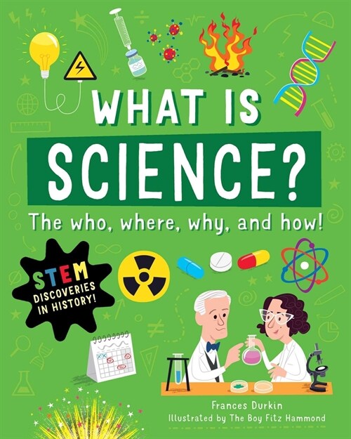 What Is Science?: The Who, Where, Why, and How (Paperback)