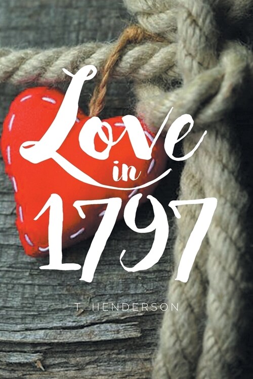 Love in 1797 (Paperback)