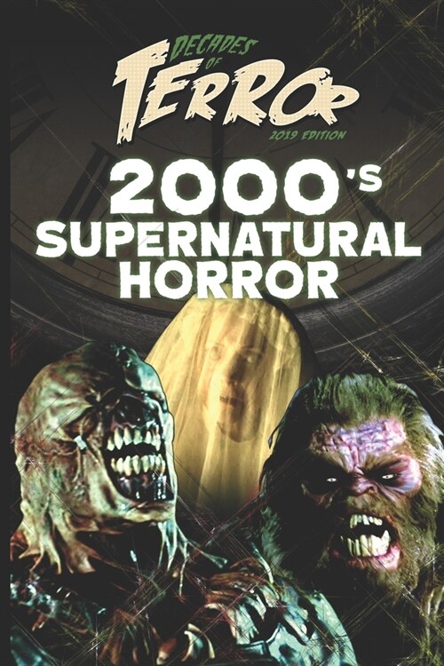 Decades of Terror 2019: 2000s Supernatural Horror (Paperback)