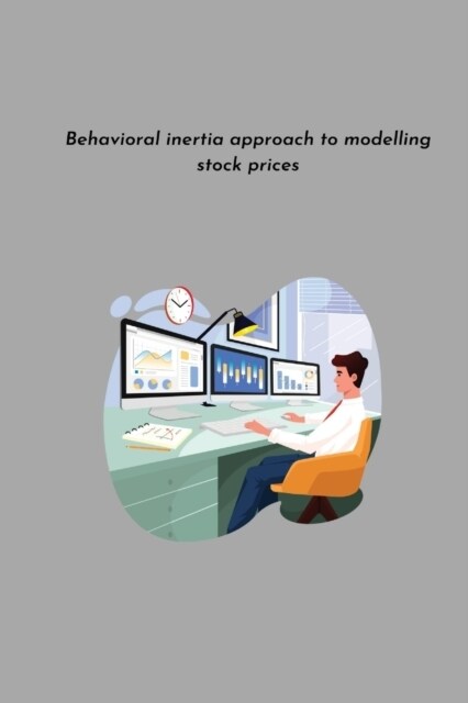 Behavioral inertia approach to modelling stock prices (Paperback)