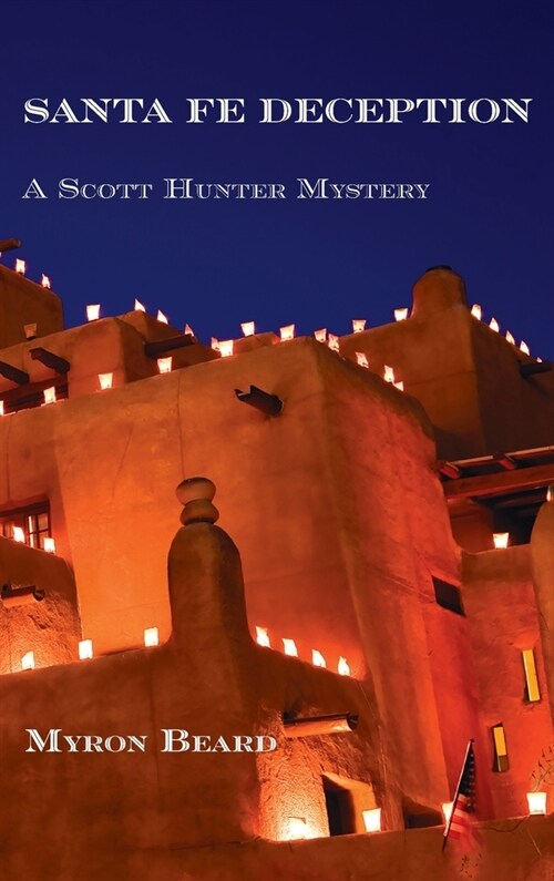 Santa Fe Deception: A Scott Hunter Mystery (Hardcover)