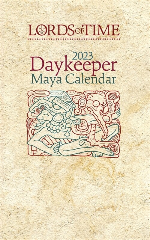 Lords of Time 2023 Daykeeper Maya Calendar (Paperback)
