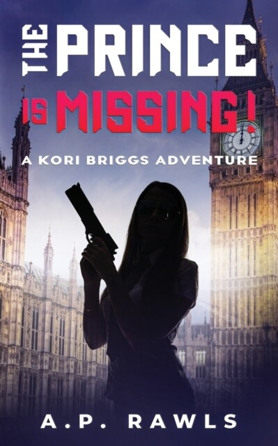 The Prince is Missing!: A Kori Briggs Adventure (Paperback)