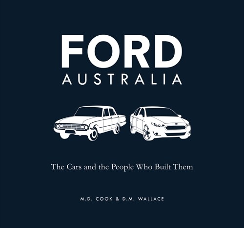 Ford Australia: The Cars and the People Who Built Them (Paperback)