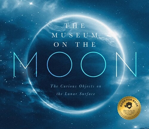 The Museum on the Moon: The Curious Objects on the Lunar Surface (Hardcover)