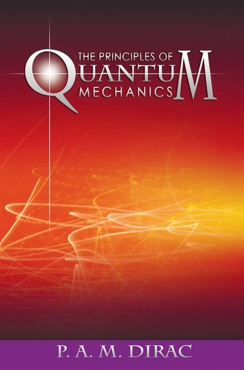 The Principles of Quantum Mechanics (Hardcover)