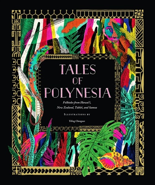 Tales of Polynesia: Folktales from Hawaii, New Zealand, Tahiti, and Samoa (Hardcover)
