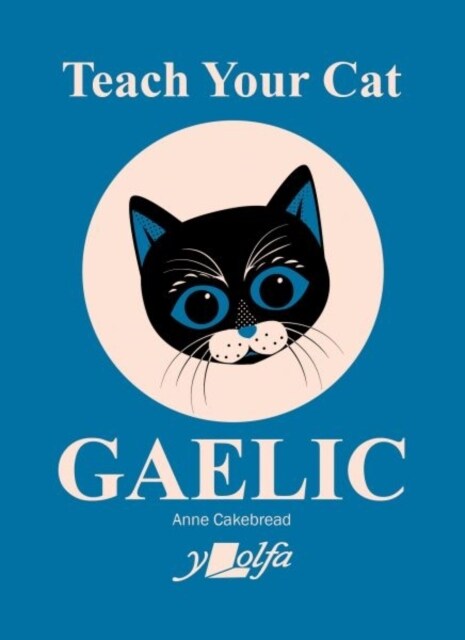 Teach Your Cat Gaelic (Paperback)