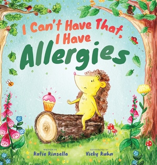 I Cant Have That, I Have Allergies (Hardcover)