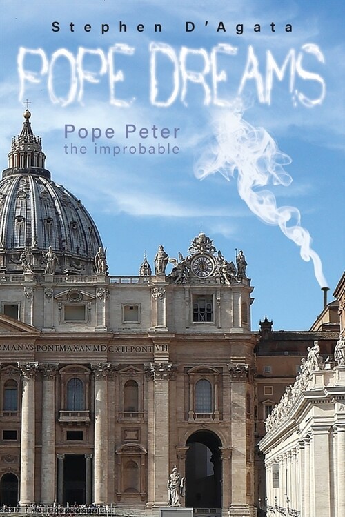 Pope Dreams: Pope Peter the Improbable (Paperback)