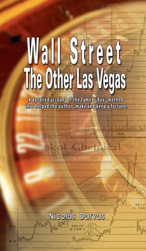 Wall Street: The Other Las Vegas by Nicolas Darvas (the author of How I Made $2,000,000 In The Stock Market) (Hardcover)