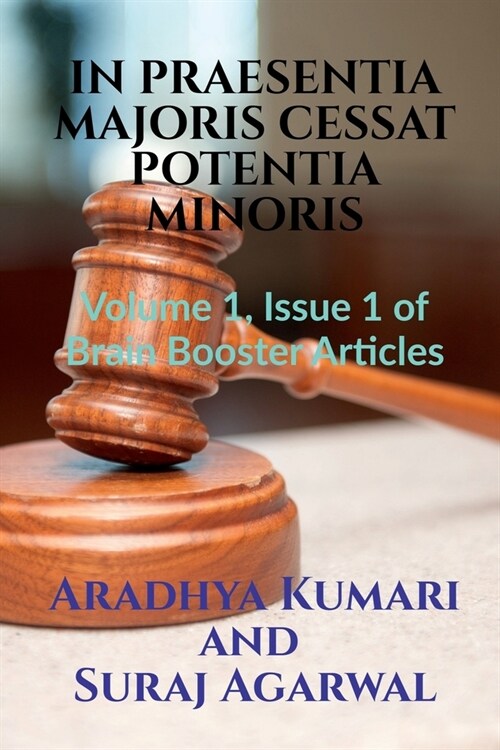 In Praesentia Majoris Cessat Potentia Minoris (Paperback)