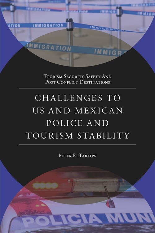 Challenges to Us and Mexican Police and Tourism Stability (Hardcover)