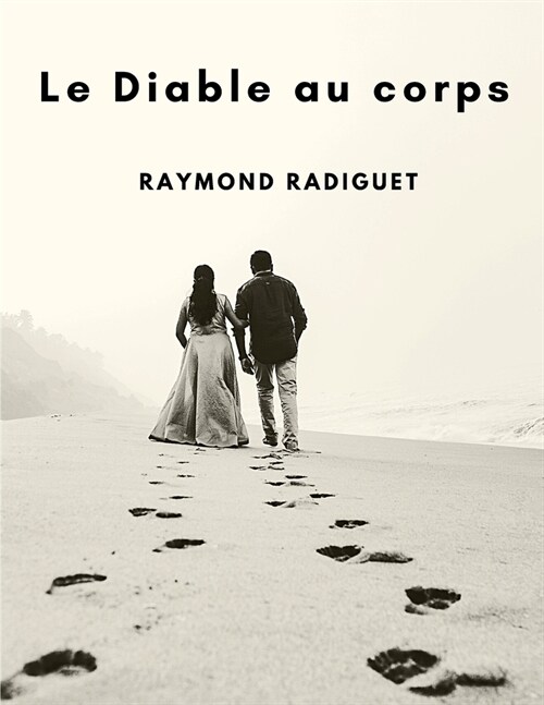 Le Diable au corps: Une lecture passionnante (Paperback)