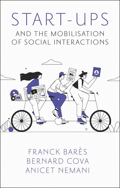 Start-Ups and the Mobilization of Social Interactions (Paperback)