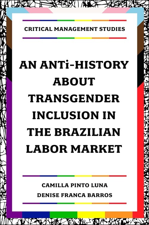 An Anti-History about Transgender Inclusion in the Brazilian Labor Market (Hardcover)
