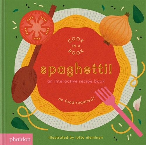 Spaghetti! : An Interactive Recipe Book (Board Book)