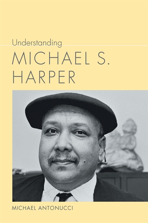Understanding Michael S. Harper (Hardcover)