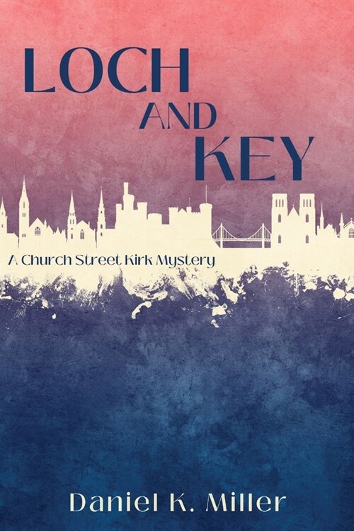 Loch and Key: A Church Street Kirk Mystery (Paperback)