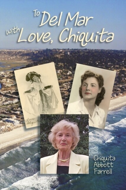 To Del Mar with Love, Chiquita (Paperback)
