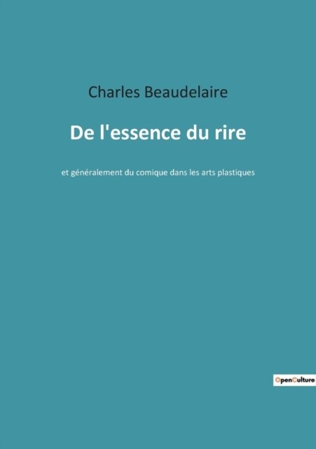 De lessence du rire: et g??alement du comique dans les arts plastiques (Paperback)