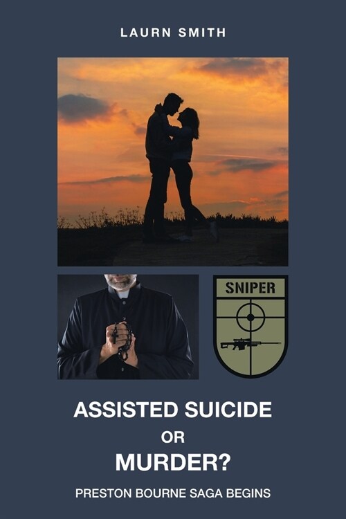 Assisted Suicide or Murder?: Preston Bourne Saga Begins (Paperback)