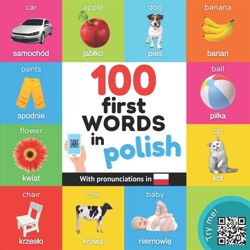 100 first words in polish: Bilingual picture book for kids: english / polish with pronunciations (Paperback)