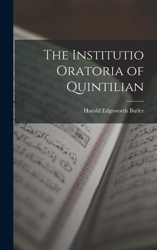 The Institutio Oratoria of Quintilian (Hardcover)