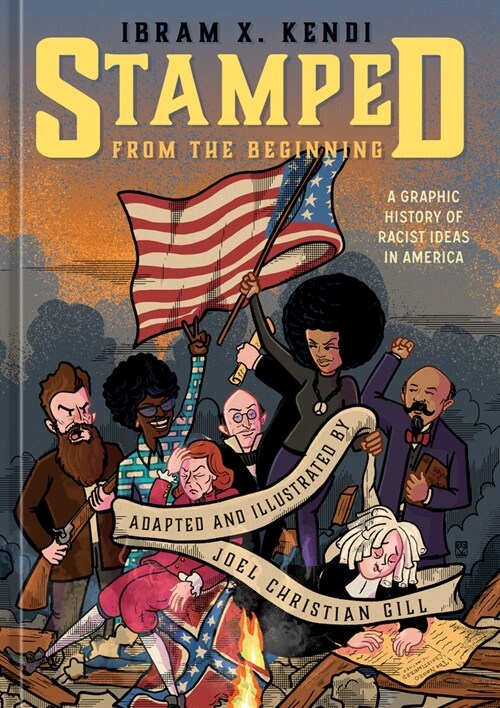 Stamped from the Beginning: A Graphic History of Racist Ideas in America (Hardcover)