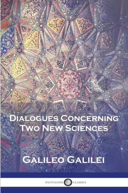 Dialogues Concerning Two New Sciences (Paperback)