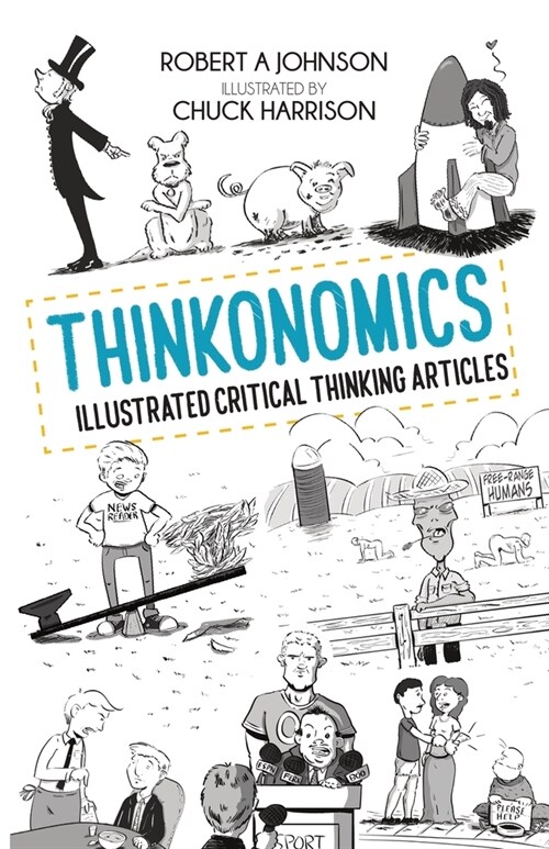 Thinkonomics: Illustrated Critical Thinking Articles (Paperback)