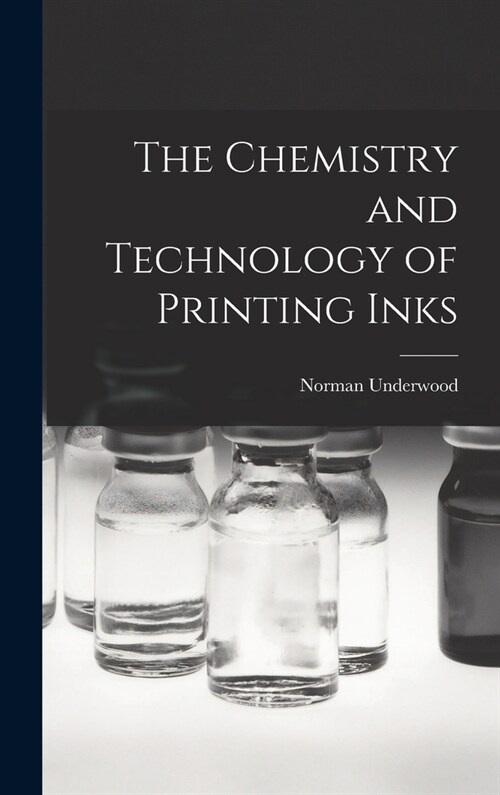 The Chemistry and Technology of Printing Inks (Hardcover)