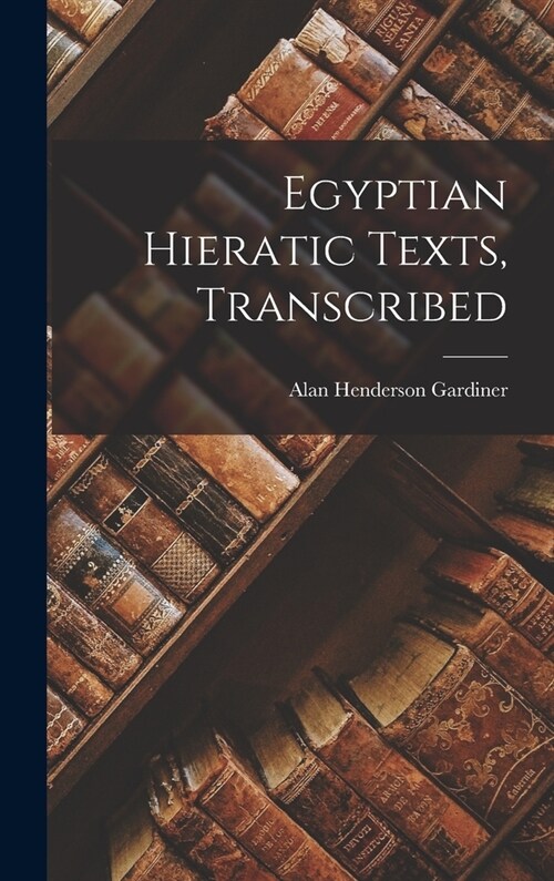 Egyptian Hieratic Texts, Transcribed (Hardcover)