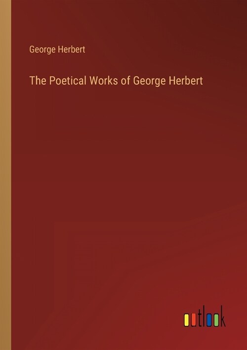 The Poetical Works of George Herbert (Paperback)