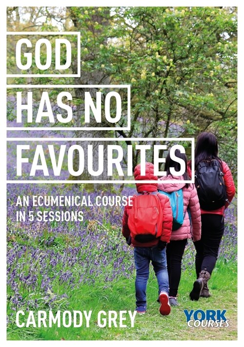 God Has No Favourites : York Courses (Paperback)